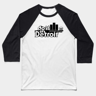 Do It in Detroit Baseball T-Shirt